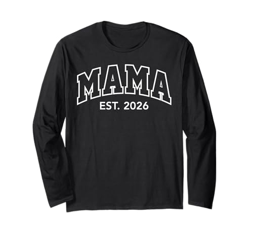 Promoted to Mama Est 2026 New Mom First Time Mama To Be 2026 Langarmshirt von Mama Est 2026 Pregnancy Reveal