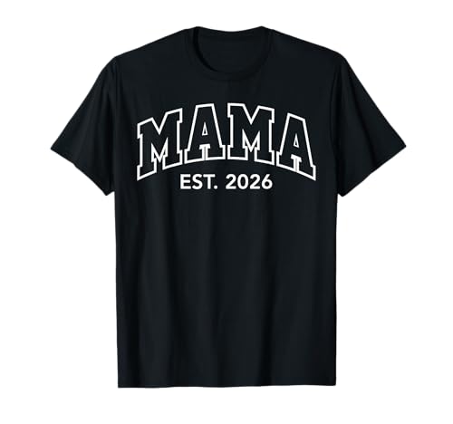 Promoted to Mama Est 2026 New Mom First Time Mama To Be 2026 T-Shirt von Mama Est 2026 Pregnancy Reveal