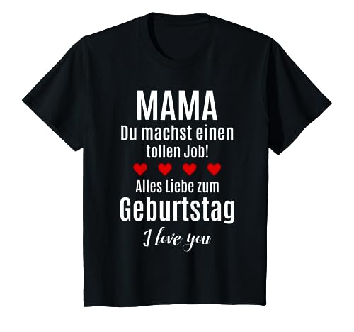 Kinder Alles Gute zum Geburtstag Mama Beste Mutter I love you Danke T-Shirt von Mama Geburtstag Glückwunsch von Sohn Tochter