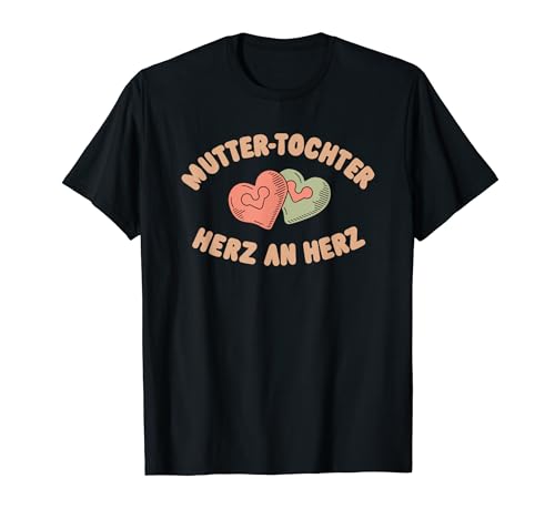 Mutter-Tochter Herz an Beste Mama Muttertag Geburtstag T-Shirt Mutter-Tochter Herz an Beste Mama Muttertag Geburtstag T-Shirt von Mama Geburtstag Ideen & Muttertag Geschenke Co.