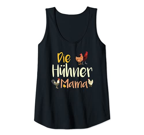 Damen Die Hühner Mama | Hühnerstall | Küken | Henne | Hahn | Huhn Tank Top von Mama Geschenk Hühnerstall Hühner Huhn Eier Henne