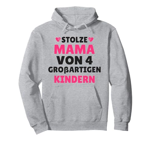Stolze Mama von 4 großartigen Kindern Familie Mami Mutter Pullover Hoodie von Mama Geschenk