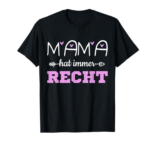 Mama Hut immer Recht T-Shirt für Mama Muttertag T-Shirt von Mama Hat Immer Recht Tshirt