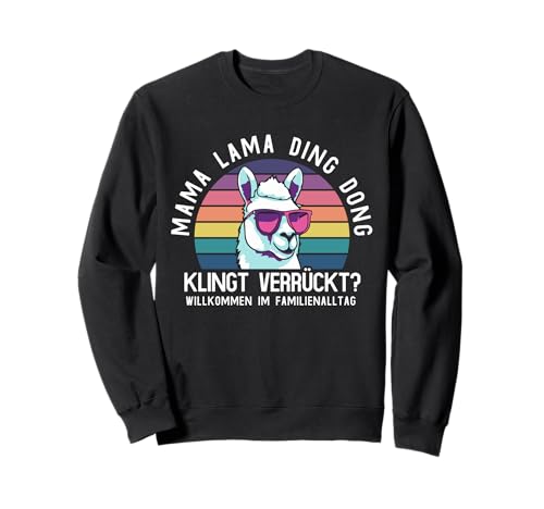 Mama Lama Ding Dong Muttertag Spruch Für Frauen Humor Sweatshirt von Mama Lama Ding Dong Muttertag Geschenk Familie