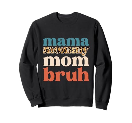 Mama Mama Mama Bruh Vintage Muttertag Mama Lustige Mutter Sweatshirt Mama Mama Mama Bruh Vintage Muttertag Mama Lustige Mutter Sweatshirt von Mama Mommy Mom Bruh Graphic Gifts Mother's Day
