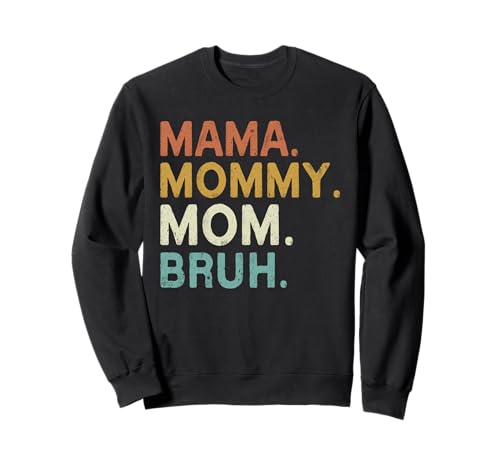 Mama Mama Mama Bruh Vintage Muttertag Mama Retro Mutter Sweatshirt Mama Mama Mama Bruh Vintage Muttertag Mama Retro Mutter Sweatshirt von Mama Mommy Mom Bruh Graphic Gifts Mother's Day