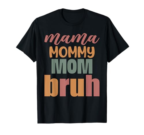 Mama Mama Mama Bruh Vintage Muttertag Mama Retro Mutter T-Shirt von Mama Mommy Mom Bruh Graphic Gifts Mother's Day