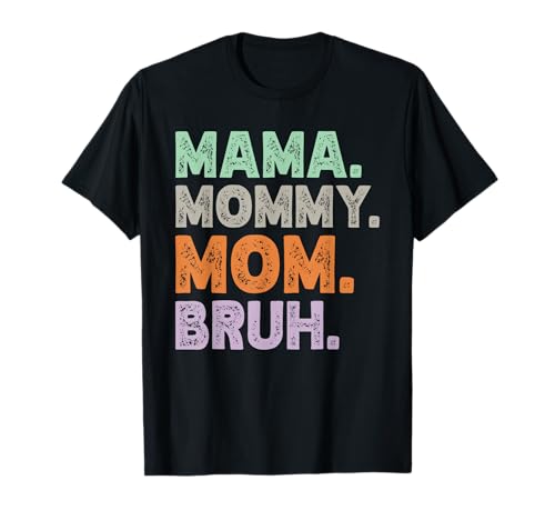 Mama Mama Mama Bruh Vintage Muttertag Mama Retro Mutter T-Shirt Mama Mama Mama Bruh Vintage Muttertag Mama Retro Mutter T-Shirt von Mama Mommy Mom Bruh Graphic Gifts Mother's Day