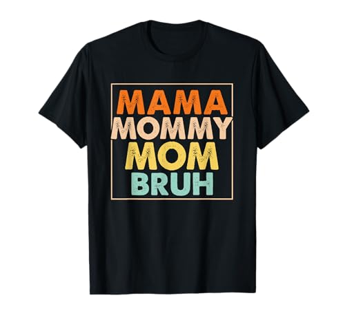 Mama Mama Mama Bruh Vintage Muttertag Mama Retro Mutter T-Shirt von Mama Mommy Mom Bruh Graphic Gifts Mother's Day