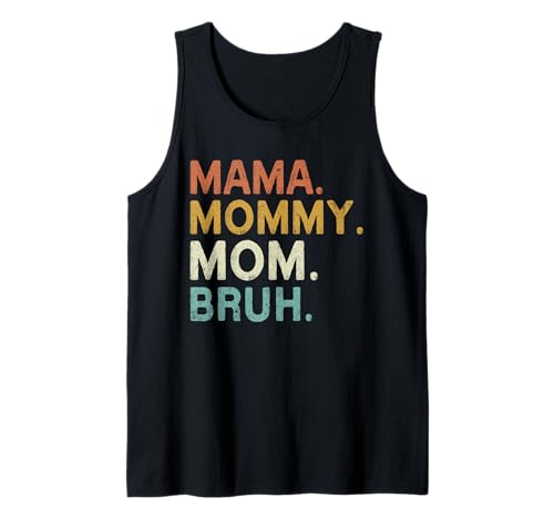 Mama Mama Mama Bruh Vintage Muttertag Mama Retro Mutter Tank Top Mama Mama Mama Bruh Vintage Muttertag Mama Retro Mutter Tank Top von Mama Mommy Mom Bruh Graphic Gifts Mother's Day