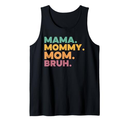 Mama Mama Mama Bruh Vintage Muttertag Mama Retro Mutter Tank Top Mama Mama Mama Bruh Vintage Muttertag Mama Retro Mutter Tank Top von Mama Mommy Mom Bruh Graphic Gifts Mother's Day