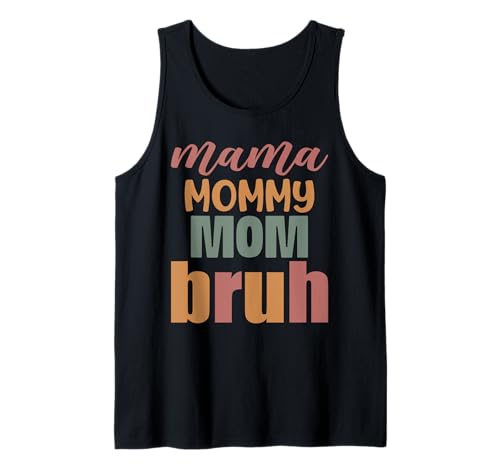 Mama Mama Mama Bruh Vintage Muttertag Mama Retro Mutter Tank Top Mama Mama Mama Bruh Vintage Muttertag Mama Retro Mutter Tank Top von Mama Mommy Mom Bruh Graphic Gifts Mother's Day