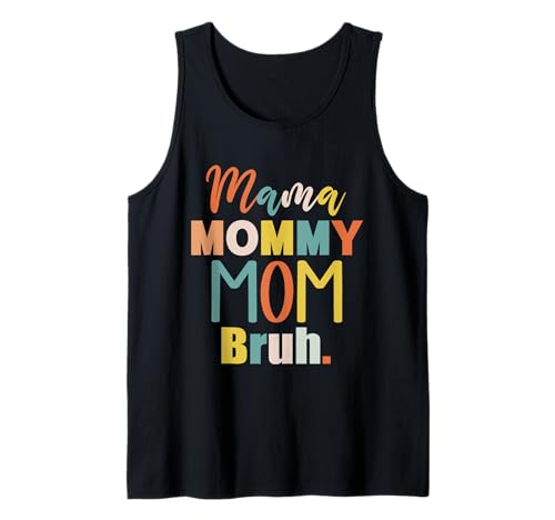 Mama Mama Mama Bruh Vintage Muttertag Mama Retro Mutter Tank Top Mama Mama Mama Bruh Vintage Muttertag Mama Retro Mutter Tank Top von Mama Mommy Mom Bruh Graphic Gifts Mother's Day