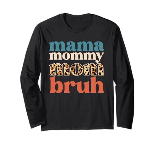 Mama Mommy Mom Bruh Muttertag Leopard Mom Graphic Mother Langarmshirt Mama Mommy Mom Bruh Muttertag Leopard Mom Graphic Mother Langarmshirt von Mama Mommy Mom Bruh Graphic Gifts Mother's Day