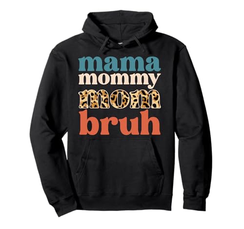 Mama Mommy Mom Bruh Muttertag Leopard Mom Graphic Mother Pullover Hoodie Mama Mommy Mom Bruh Muttertag Leopard Mom Graphic Mother Pullover Hoodie von Mama Mommy Mom Bruh Graphic Gifts Mother's Day