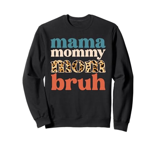 Mama Mommy Mom Bruh Muttertag Leopard Mom Graphic Mother Sweatshirt von Mama Mommy Mom Bruh Graphic Gifts Mother's Day