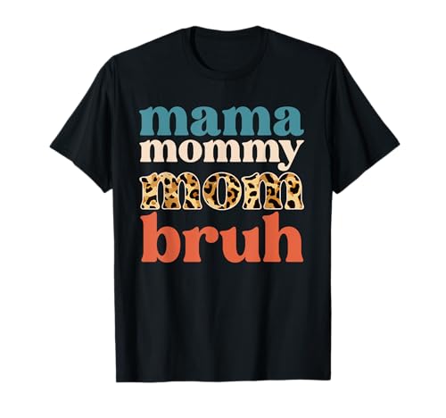 Mama Mommy Mom Bruh Muttertag Leopard Mom Graphic Mother T-Shirt von Mama Mommy Mom Bruh Graphic Gifts Mother's Day