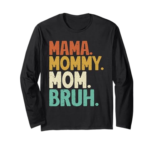 Mama Mommy Mom Bruh Muttertag Retro Mama Grafik Mutter Langarmshirt Mama Mommy Mom Bruh Muttertag Retro Mama Grafik Mutter Langarmshirt von Mama Mommy Mom Bruh Graphic Gifts Mother's Day