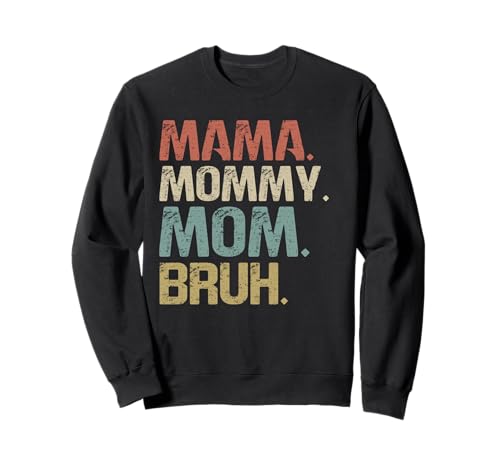 Mama Mommy Mom Bruh Muttertag Retro Mama Grafik Mutter Sweatshirt Mama Mommy Mom Bruh Muttertag Retro Mama Grafik Mutter Sweatshirt von Mama Mommy Mom Bruh Graphic Gifts Mother's Day