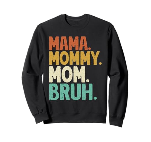Mama Mommy Mom Bruh Muttertag Retro Mama Grafik Mutter Sweatshirt Mama Mommy Mom Bruh Muttertag Retro Mama Grafik Mutter Sweatshirt von Mama Mommy Mom Bruh Graphic Gifts Mother's Day