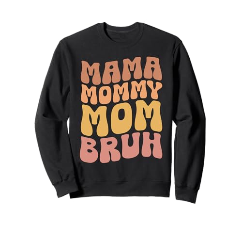 Mama Mommy Mom Bruh Muttertag Retro Mama Grafik Mutter Sweatshirt Mama Mommy Mom Bruh Muttertag Retro Mama Grafik Mutter Sweatshirt von Mama Mommy Mom Bruh Graphic Gifts Mother's Day