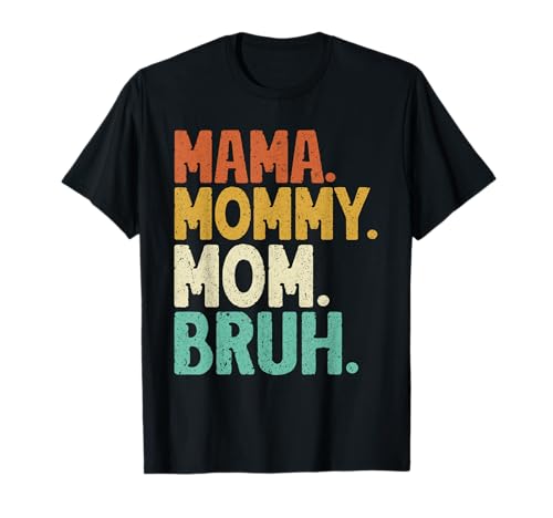 Mama Mommy Mom Bruh Muttertag Retro Mama Grafik Mutter T-Shirt Mama Mommy Mom Bruh Muttertag Retro Mama Grafik Mutter T-Shirt von Mama Mommy Mom Bruh Graphic Gifts Mother's Day
