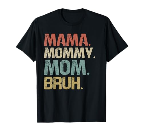 Mama Mommy Mom Bruh Muttertag Retro Mama Grafik Mutter T-Shirt Mama Mommy Mom Bruh Muttertag Retro Mama Grafik Mutter T-Shirt von Mama Mommy Mom Bruh Graphic Gifts Mother's Day