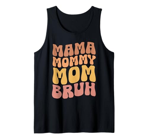 Mama Mommy Mom Bruh Muttertag Retro Mama Grafik Mutter Tank Top Mama Mommy Mom Bruh Muttertag Retro Mama Grafik Mutter Tank Top von Mama Mommy Mom Bruh Graphic Gifts Mother's Day