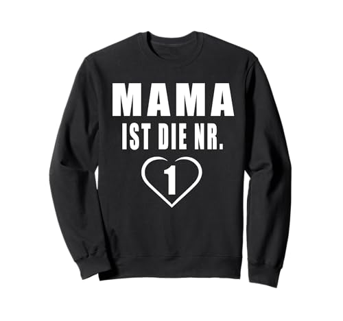 Mama Ist Die Nr. 1 Muttertag Muttertagsgeschenk Sweatshirt von Mama Mutter Muttertag Familie Baby Lustiges