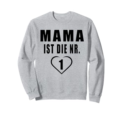 Mama Ist Die Nr. 1 Muttertag Muttertagsgeschenk Sweatshirt von Mama Mutter Muttertag Familie Baby Lustiges