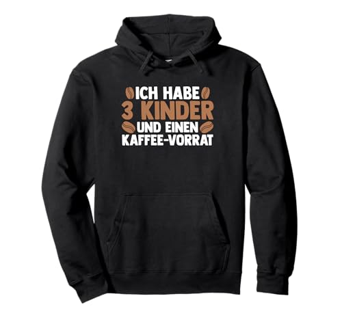Mama Von 3 Kindern Kaffe Pullover Hoodie Mama Von 3 Kindern Kaffe Pullover Hoodie von Mama Mutter Pflegemutter Stiefmutter