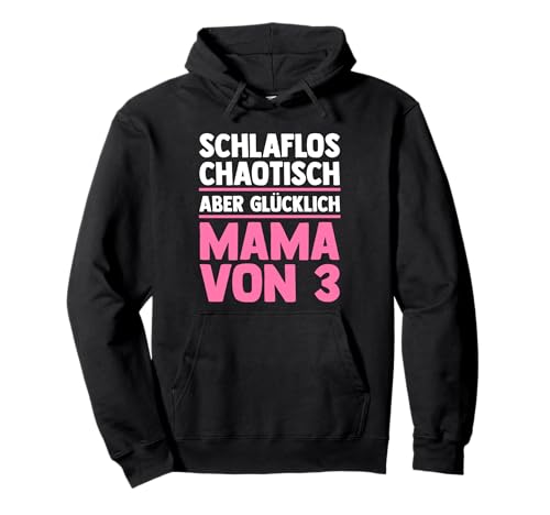 Mama Von 3 Kindern Pullover Hoodie Mama Von 3 Kindern Pullover Hoodie von Mama Mutter Pflegemutter Stiefmutter
