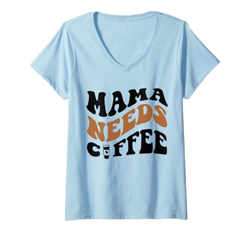 Damen Mama Needs Coffee Mom Geschenk Frauen Herz Muttertag T-Shirt T-Shirt mit V-Ausschnitt Damen Mama Needs Coffee Mom Geschenk Frauen Herz Muttertag T-Shirt T-Shirt mit V-Ausschnitt von Mama Needs Coffee Girl Boy Mom Men Women Apparel