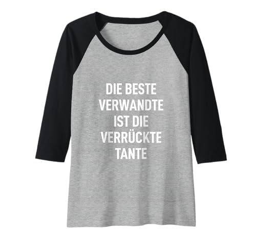 Damen Tante Tshirt Fun Die Beste Verwandte Ist Die Verrückte Tante Raglan Damen Tante Tshirt Fun Die Beste Verwandte Ist Die Verrückte Tante Raglan von Mama Oma Jungs Lustig Funny Witzig Statement Fun