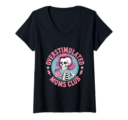 Damen Overstimulated Moms Club Skelett Mama Mutter T-Shirt mit V-Ausschnitt von Mama Overstimulated Mom Mother's Day