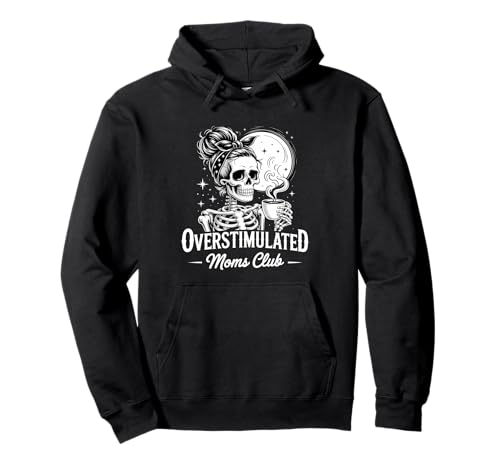 Overstimulated Moms Club Skelett Kaffee Mama Pullover Hoodie von Mama Overstimulated Mom Mother's Day
