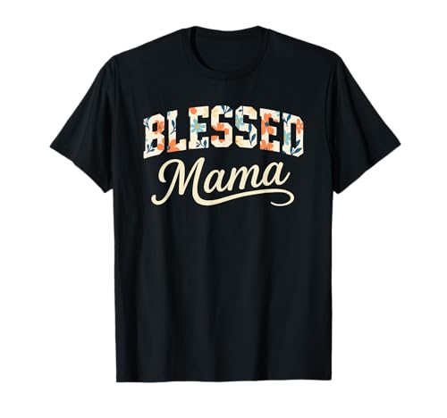 Blessed Mama Floral Mom Muttertag Frauen T-Shirt Blessed Mama Floral Mom Muttertag Frauen T-Shirt von Mama Retro Floral Varsity Style