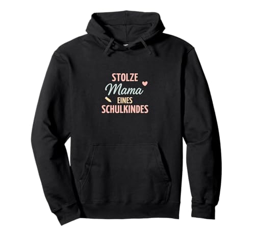 Stolze Mama eines Schulkindes Einschulung Design Pullover Hoodie von Mama Schulkind Stolz Einschulung