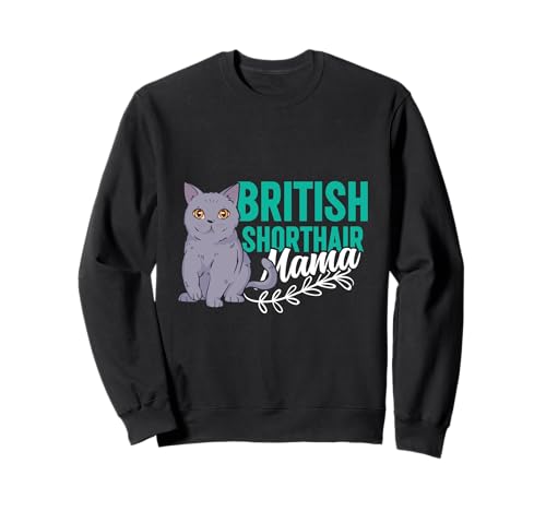Katzenmama BRITISCHE KURZHAAR Mama Lustig Britische Kurzhaar Sweatshirt Katzenmama BRITISCHE KURZHAAR Mama Lustig Britische Kurzhaar Sweatshirt von Mama Shirt Britisch Kurzhaar Katze Geschenk Frauen