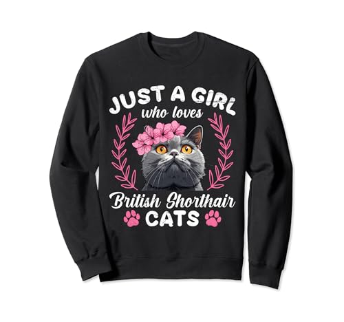 Katzenmama JUST A GIRL WHO LOVES BRITISH SHORTHAIR Frauen Sweatshirt von Mama Shirt Britisch Kurzhaar Katze Geschenk Frauen