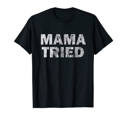 Mama Tried Country Music Redneck Mens Womens Vintage T-Shirt von Mama Tried Country Music Shirt Designs