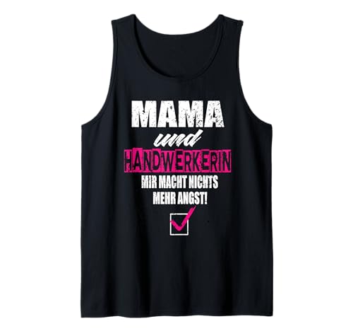 Mama und Handwerkerin Handwerkerin Beruf Handwerker Spruch Tank Top Mama und Handwerkerin Handwerkerin Beruf Handwerker Spruch Tank Top von Mama Und Handwerkerin