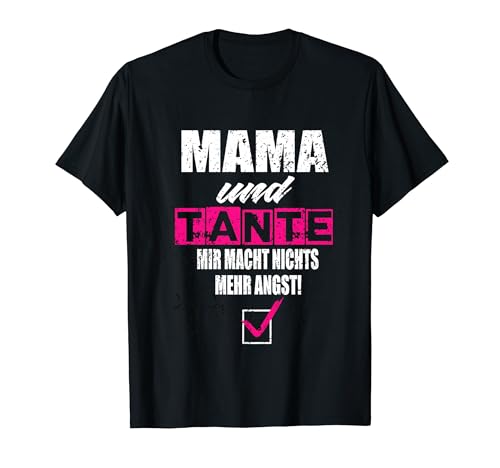 Mama Und Tante Tante Schwester Tanten Freundin Tochter T-Shirt von Mama Und Tante
