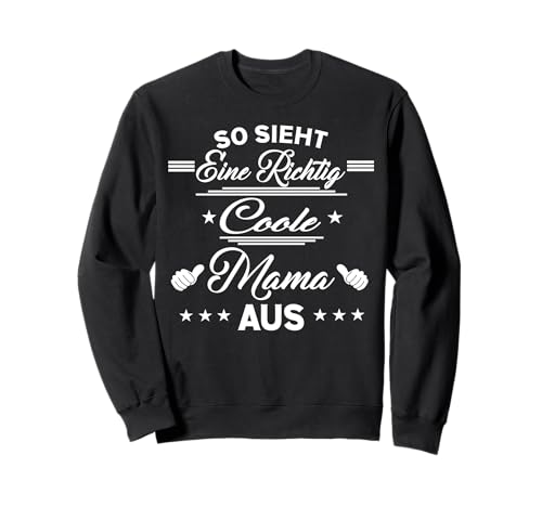 Muttertagsgeschenk So sieht eine Richtig coole Mama Mutti Sweatshirt von Mama Weihnachten Geburtstag Mutter Geschenkidee