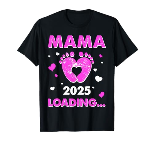 Mama Loading 2025 T-Shirt von Mama Werden Geschenk