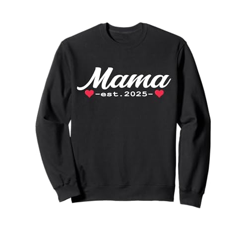 Mama est 2025 werdende Eltern Outfit Geburt Baby Entbindung Sweatshirt Mama est 2025 werdende Eltern Outfit Geburt Baby Entbindung Sweatshirt von Mama est. 2025 Geschenke Geburt Entbindung Mutter
