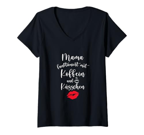 Damen Mama arbeitet mit Koffein und küsst Mutter T-Shirt mit V-Ausschnitt von Mama funktioniert mit Koffein und Küsschen
