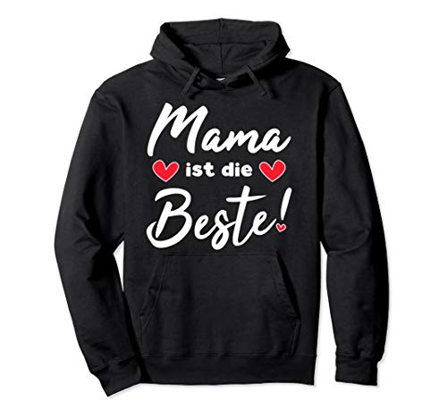 Beste Mama der Welt Muttertagsgeschenk Mama ist die Beste Pullover Hoodie von Mama ist die Beste Geschenkidee