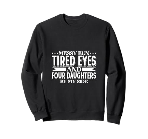 Mama Alltag - Vier Töchter Sweatshirt von Mama mit Töchtern Designs