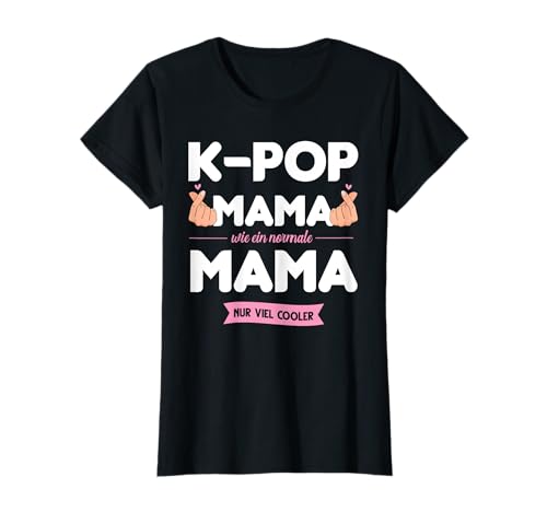 K-Pop Mama K-Pop Mama T-Shirt K-Pop Mama K-Pop Mama T-Shirt von Mama & K-Pop Mama Geschenk-Idee